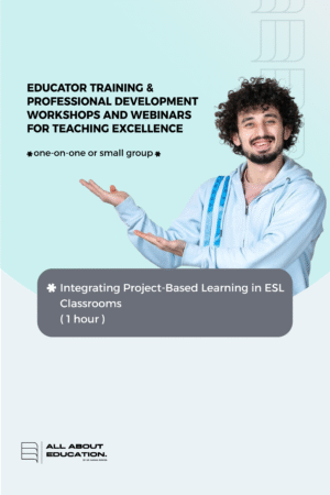 Integrating Project-Based Learning in ESL Classrooms